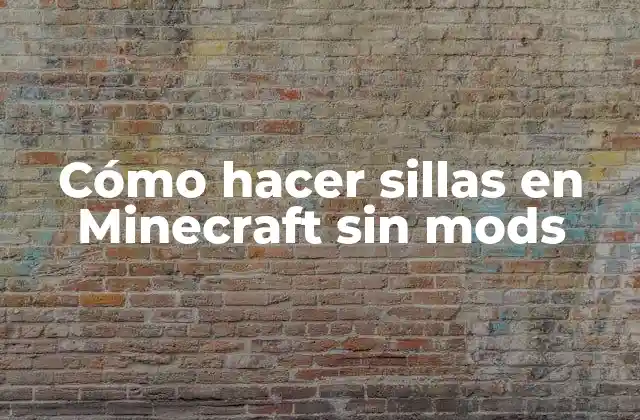 Cómo Hacer Sillas en Minecraft sin Mods