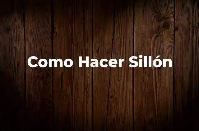 Como Hacer Sillón