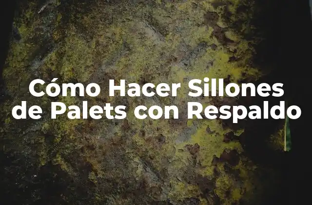 Cómo Hacer Sillones de Palets con Respaldo