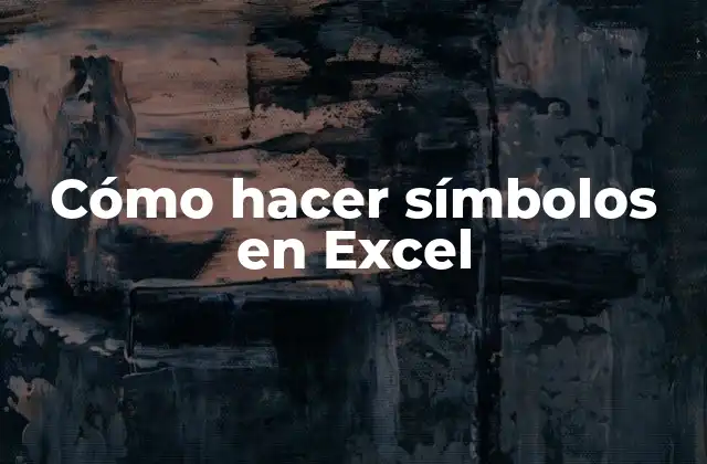 Cómo Hacer Símbolos en Excel
