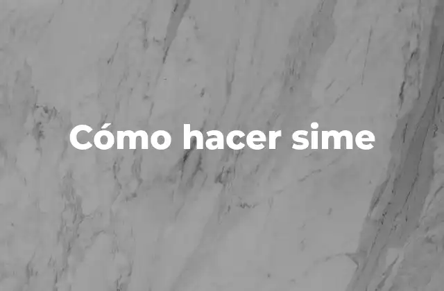 Cómo Hacer Sime