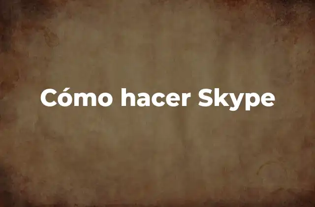 ¿Qué es Skype y para qué sirve?