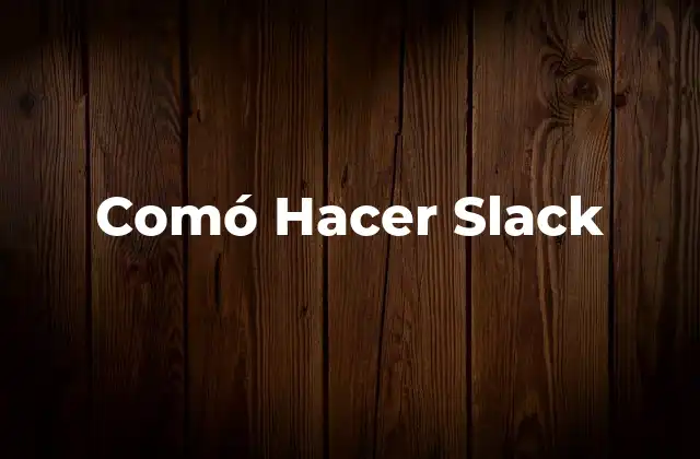 ¿Qué es Slack y para qué Sirve?