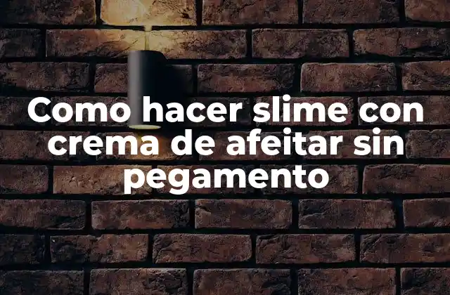 Como Hacer Slime con Crema de Afeitar sin Pegamento