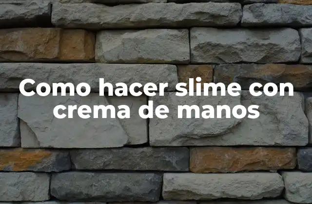 Como Hacer Slime con Crema de Manos