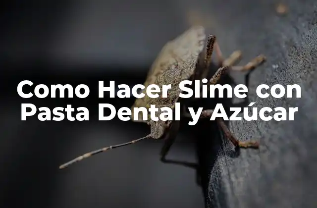 Como Hacer Slime con Pasta Dental y Azúcar