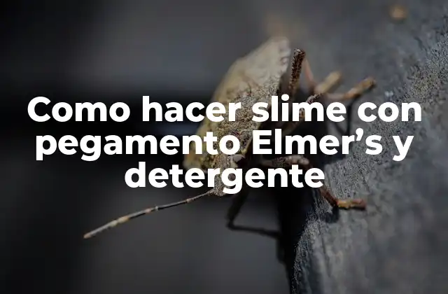 Como Hacer Slime con Pegamento Elmer’s y Detergente