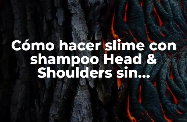 Cómo Hacer Slime con Shampoo Head & Shoulders sin Pegamento