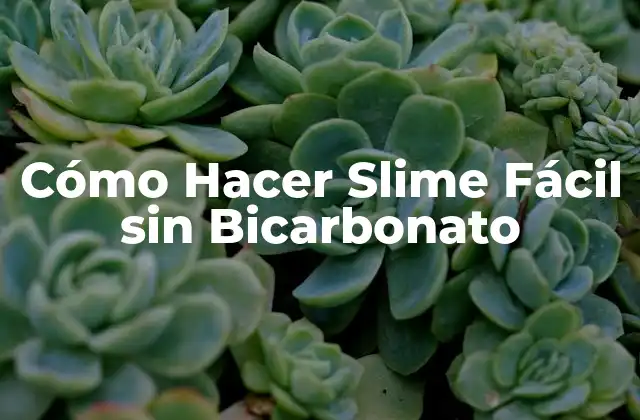 Cómo Hacer Slime Fácil sin Bicarbonato