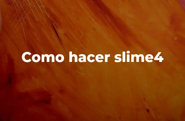 ¿Qué es slime4?