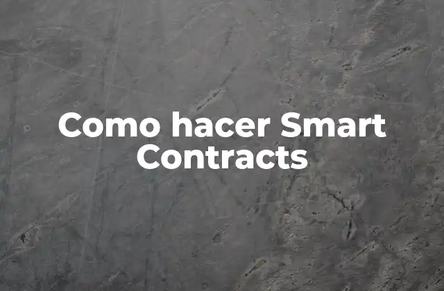 Como Hacer Smart Contracts