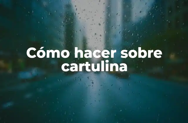 Cómo Hacer sobre Cartulina