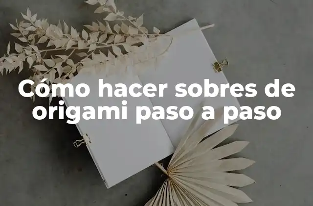 ¿Qué es el origami y para qué sirve?