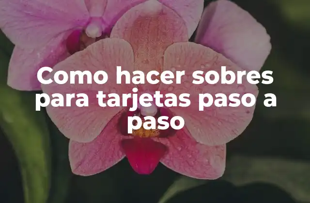 Como Hacer Sobres para Tarjetas Paso a Paso