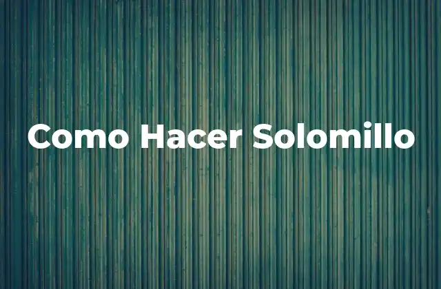 Como Hacer Solomillo