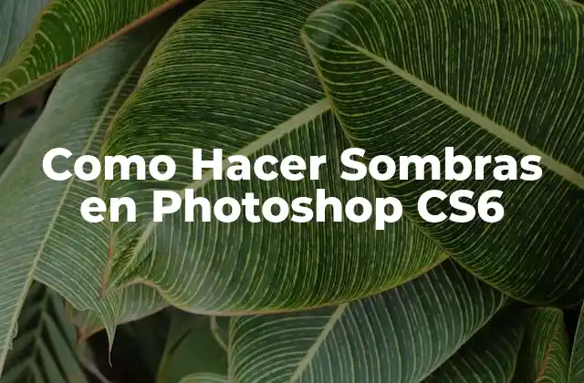 Como Hacer Sombras en Photoshop Cs6