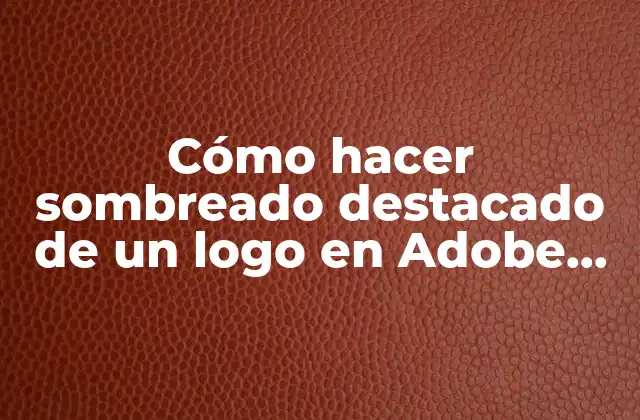 Cómo Hacer Sombreado Destacado de un Logo en Adobe Illustrator