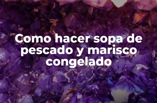 Sopa de pescado y marisco congelado