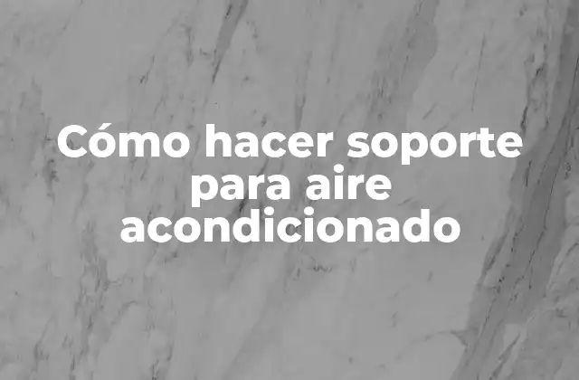 Cómo Hacer Soporte para Aire Acondicionado