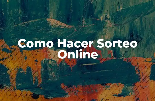 Como Hacer Sorteo Online 2 ¿Qué es un Sorteo Online?