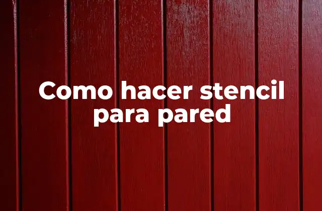 Como Hacer Stencil para Pared