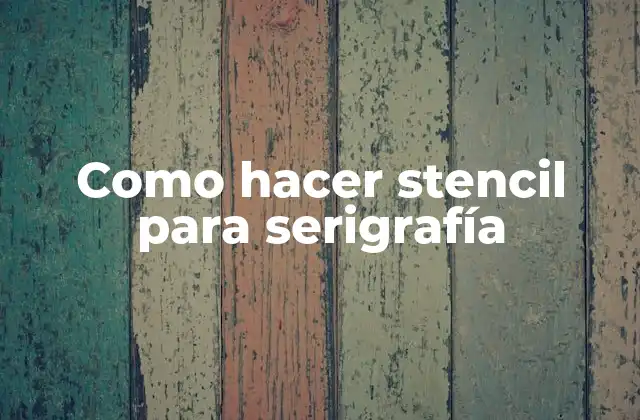 Como Hacer Stencil para Serigrafía