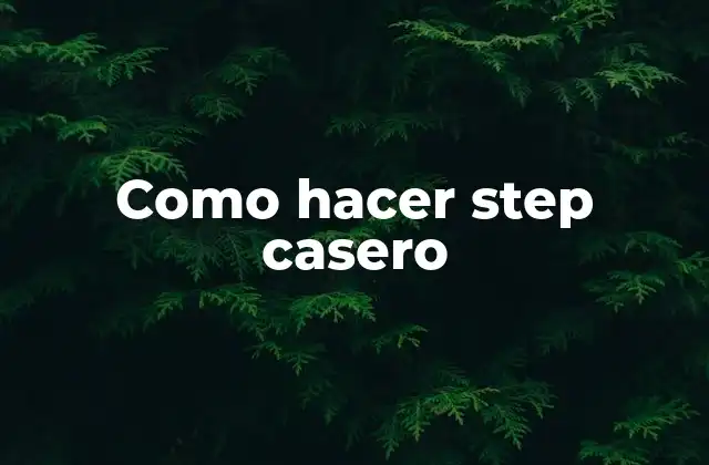 Como Hacer Step Casero