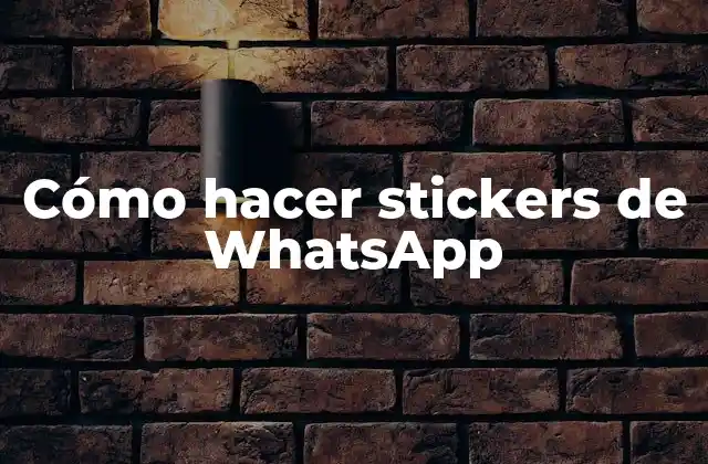 Cómo Hacer Stickers de Whatsapp 2 Cómo hacer stickers de WhatsApp
