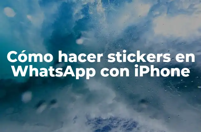 Cómo Hacer Stickers en Whatsapp con Iphone