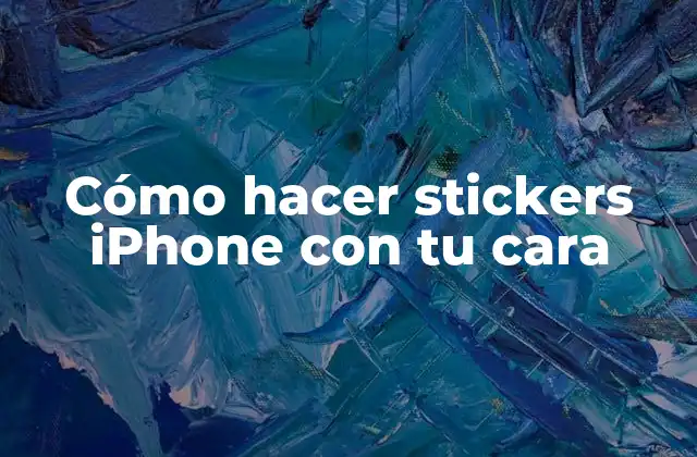 Cómo Hacer Stickers Iphone con Tu Cara