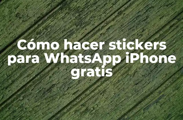 Cómo Hacer Stickers para Whatsapp Iphone Gratis