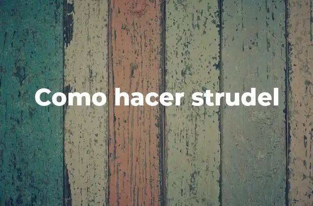Como Hacer Strudel