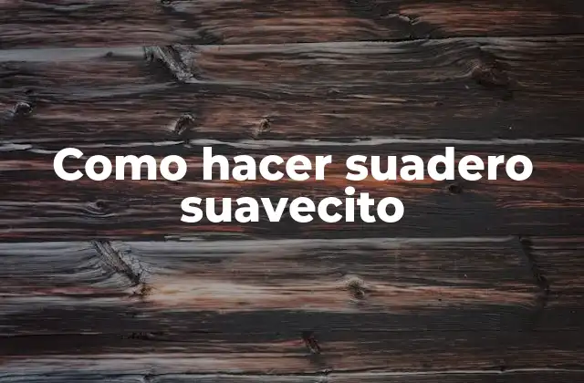 Como Hacer Suadero Suavecito