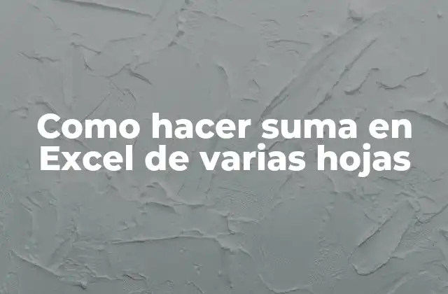 Como Hacer Suma en Excel de Varias Hojas 2 Suma en Excel de varias hojas