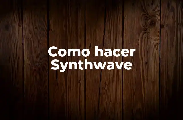 ¿Qué es el Synthwave?