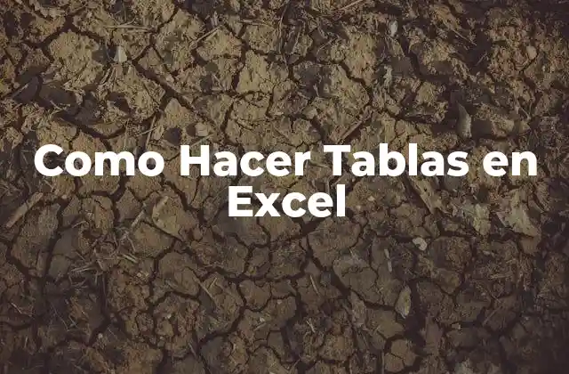 ¿Qué es una Tabla en Excel y para Qué Sirve?