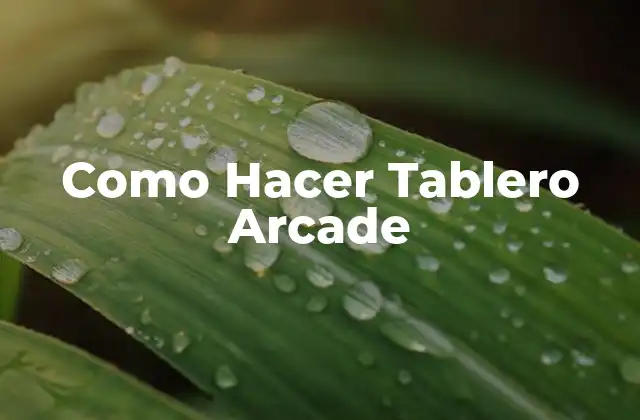 Como Hacer Tablero Arcade