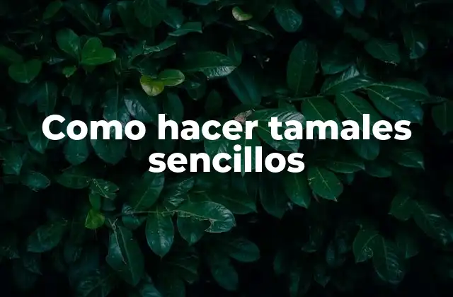 Tamales sencillos