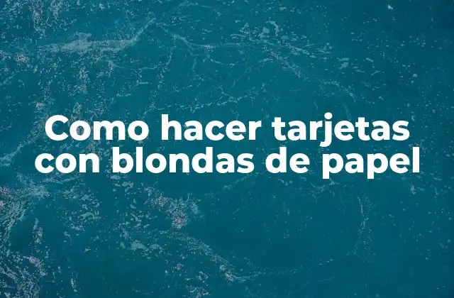 Como Hacer Tarjetas con Blondas de Papel