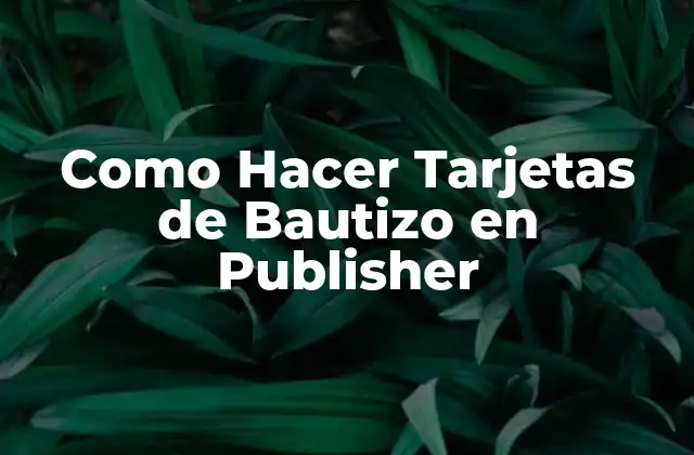 Como Hacer Tarjetas de Bautizo en Publisher