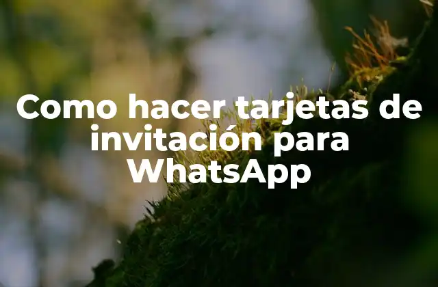 Tarjetas de invitación para WhatsApp