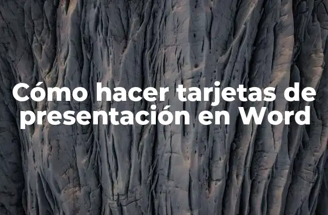 Cómo Hacer Tarjetas de Presentación en Word 2 ¿Qué son las tarjetas de presentación en Word?