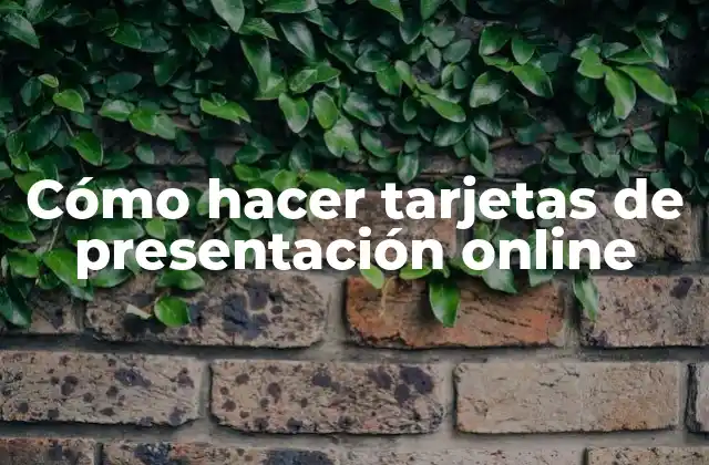 Cómo Hacer Tarjetas de Presentación Online