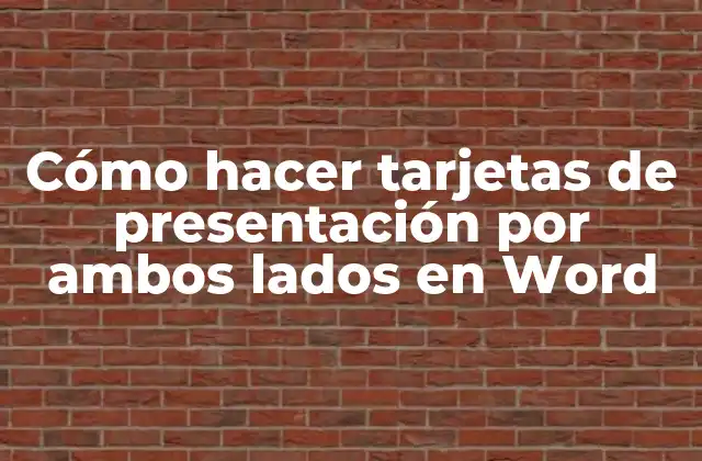 Cómo Hacer Tarjetas de Presentación por Ambos Lados en Word