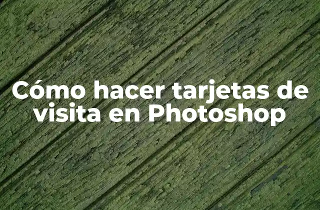 Cómo Hacer Tarjetas de Visita en Photoshop