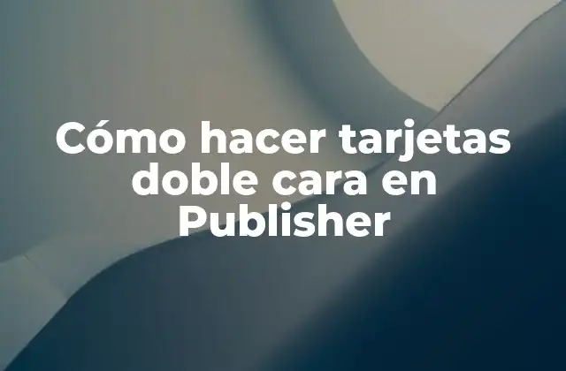 Cómo Hacer Tarjetas Doble Cara en Publisher 2 Cómo hacer tarjetas doble cara en Publisher