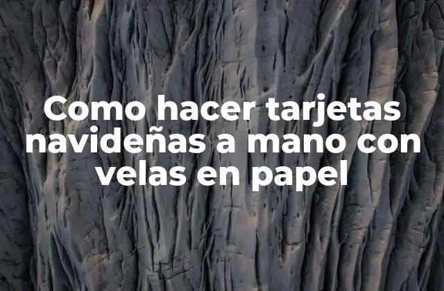 Como Hacer Tarjetas Navideñas a Mano con Velas en Papel