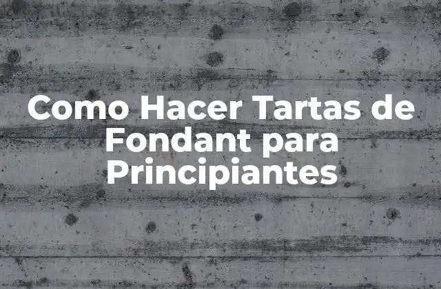 Como Hacer Tartas de Fondant para Principiantes 2 ¿Qué es Fondant y para Qué Sirve?