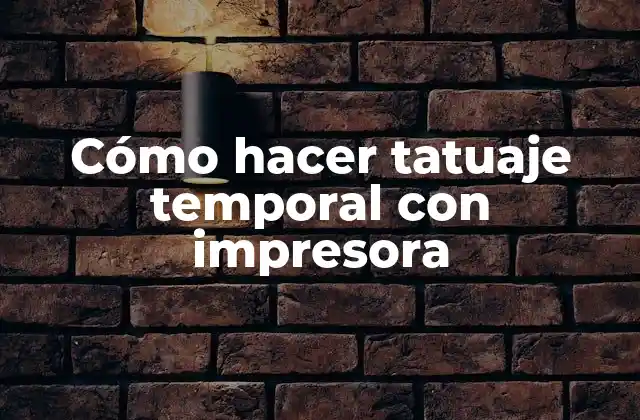 Cómo Hacer Tatuaje Temporal con Impresora