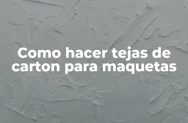 Como Hacer Tejas de Carton para Maquetas